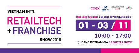 Sắp diễn ra Triển lãm Quốc tế Công nghệ Cửa hàng & Nhượng quyền Thương hiệu lần thứ 10-2018