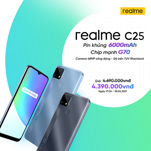 REALME CHÍNH THỨC RA MẮT REALME C25: GIÁ 4,69 TRIỆU ĐỒNG, GIẢM NGAY 300.000 ĐỒNG TRONG 2 NGÀY MỞ BÁN 17-18/4