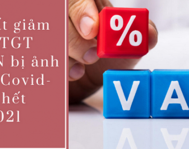 Sẽ giảm thuế GTGT cho DN bị ảnh hưởng Covid-19 đến hết năm 2021