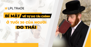 Bí mật về tự do tài chính ở tuổi 30 của người Do Thái