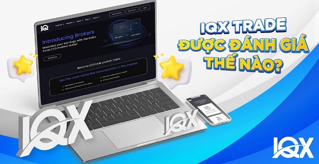 Sàn IQX Trade được đánh giá các chuyên gia đánh giá thế nào?